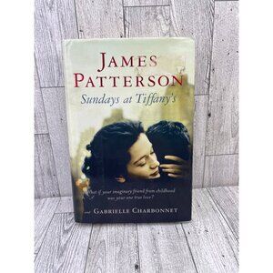 James Patterson Sundays at Tiffanys Hardcover First Edition 2008